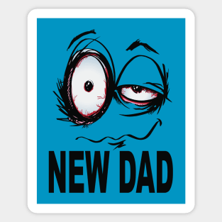 new dad, funny Father's Day gift Sticker